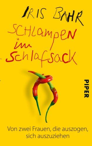 Beispielbild fr Schlampen im Schlafsack: Von zwei Frauen, die auszogen, sich auszuziehen zum Verkauf von Der Bcher-Br