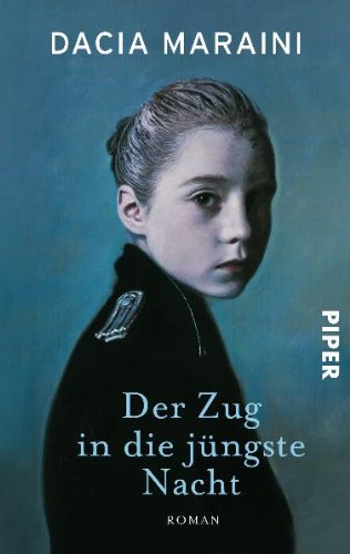 Der Zug in die jüngste Nacht: Roman - Maraini, Dacia