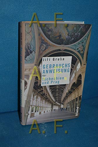 Beispielbild fr Gebrauchsanweisung für Tschechien und Prag [Ungekürzte Ausgabe] [Taschenbuch] zum Verkauf von Nietzsche-Buchhandlung OHG