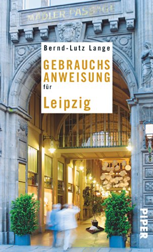 Beispielbild fr Gebrauchsanweisung für Leipzig [Gebundene Ausgabe] von Lange, Bernd-Lutz zum Verkauf von Nietzsche-Buchhandlung OHG