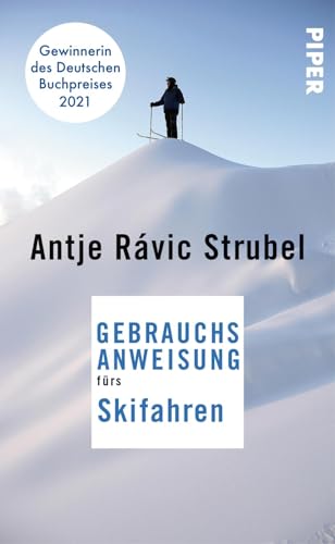 Gebrauchsanweisung fürs Skifahren - Strubel, Antje Ravik