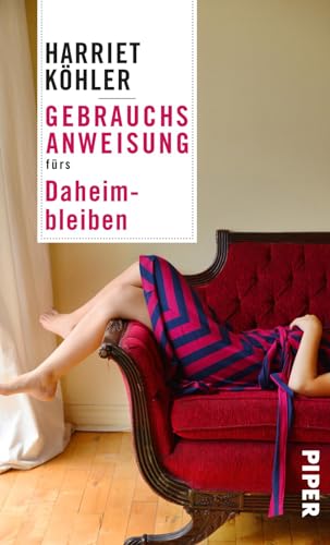 9783492277358: Gebrauchsanweisung frs Daheimbleiben