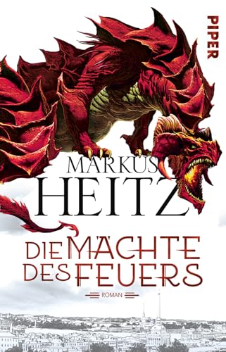 Beispielbild fr Die Mchte des Feuers: Roman (Drachen (Heitz), Band 1) zum Verkauf von medimops