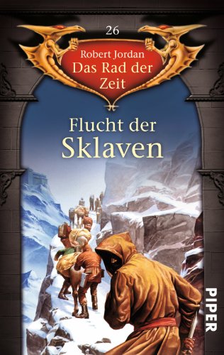 Flucht der Sklaven: Das Rad der Zeit 26 - Jordan, Robert