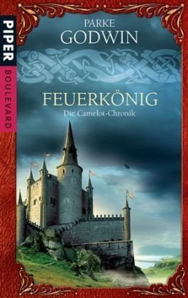 Feuerkönig: Die Camelot-Chronik