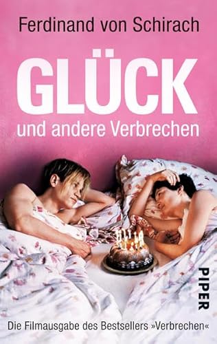 9783492300308: Glck und andere Verbrechen: Die Filmausgabe des Bestsellers "Verbrechen"