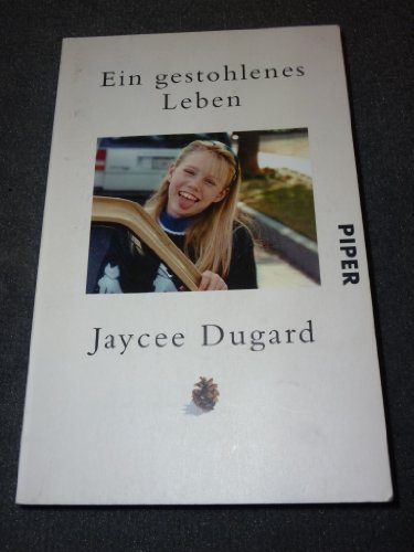 Ein gestohlenes Leben - Jaycee Dugard