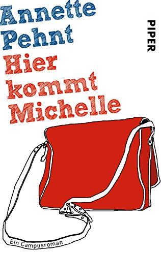 Beispielbild fr Hier kommt Michelle: Ein Campusroman zum Verkauf von medimops