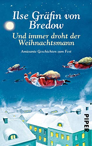 9783492301251: Und immer droht der Weihnachtsmann: Amsante Geschichten zum Fest