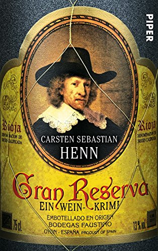 Gran Reserva: Ein Wein-Krimi - Henn Carsten, Sebastian