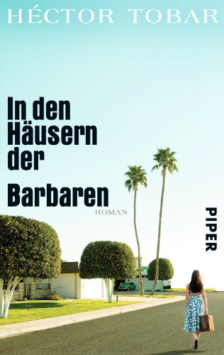 Beispielbild fr In den Husern der Barbaren: Roman zum Verkauf von medimops