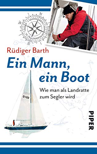 Beispielbild fr Ein Mann ein Boot: Wie man als Landratte zum Segler wird zum Verkauf von medimops