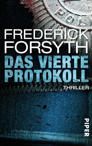 Das vierte Protokoll (9783492302135) by Forsyth, Frederick