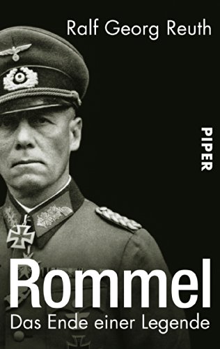 Rommel: Das Ende einer Legende (9783492302180) by Reuth, Ralf Georg