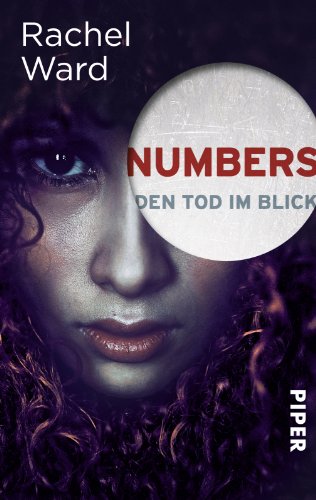 Numbers: Den Tod im Blick (Piper Taschenbuch, Band 30219) - Ward, Rachel