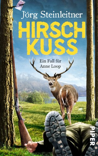 9783492302425: Hirschkuss: Ein Fall fr Anne Loop
