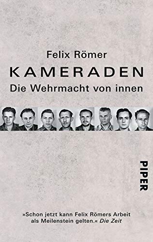 Kameraden: Die Wehrmacht von innen - Felix Römer