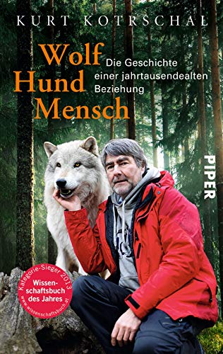 9783492304436: Wolf - Hund - Mensch: Die Geschichte einer jahrtausendealten Beziehung