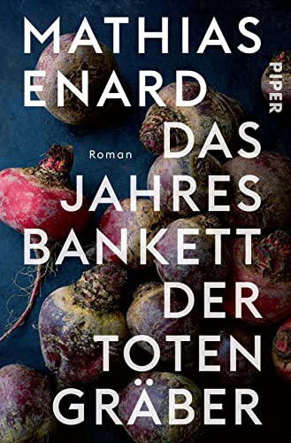 Beispielbild fr Das Jahresbankett der Totengrber: Roman | Prix Goncourt Preistrger zum Verkauf von medimops