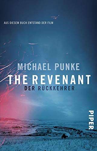 9783492305655: The Revenant - Der Rckkehrer: Roman zum Film