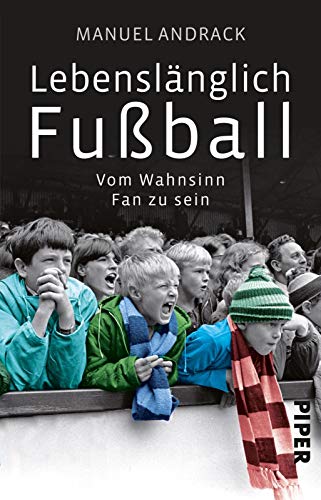 Stock image for Lebenslnglich Fuball: Vom Wahnsinn, Fan zu sein for sale by medimops