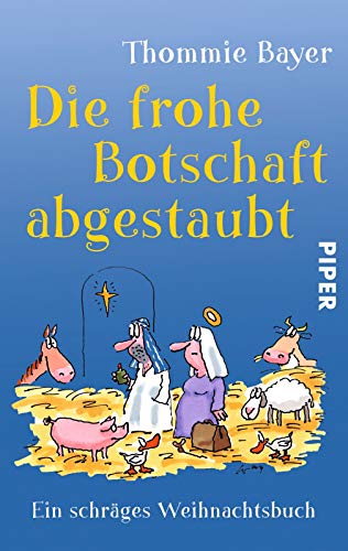 Beispielbild fr Die frohe Botschaft abgestaubt: Ein schrges Weihnachtsbuch zum Verkauf von medimops