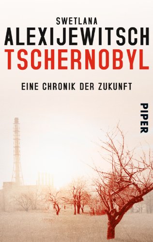 9783492306256: Tschernobyl: Eine Chronik der Zukunft
