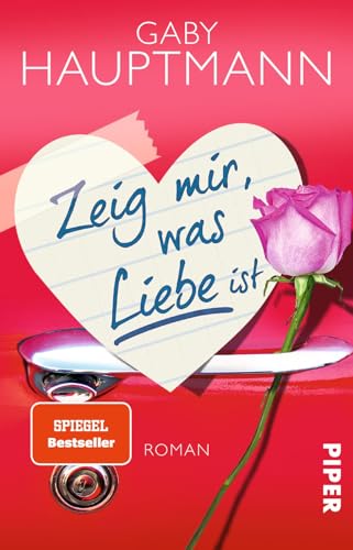 9783492306805: Zeig mir, was Liebe ist