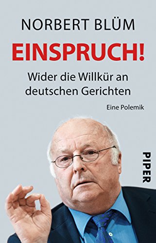 Einspruch!: Wider die Willkür an deutschen Gerichten - Blüm, Norbert