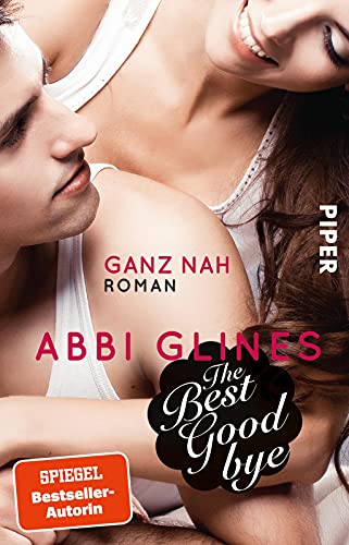 Beispielbild fr The Best Goodbye - Ganz nah: Roman (Rosemary Beach, Band 13) zum Verkauf von medimops