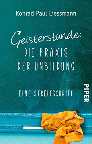 Beispielbild fr Geisterstunde: Die Praxis der Unbildung: Eine Streitschrift zum Verkauf von medimops