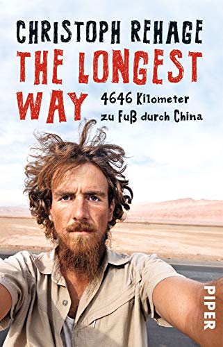 9783492308830: The Longest Way: 4646 Kilometer zu Fu durch China