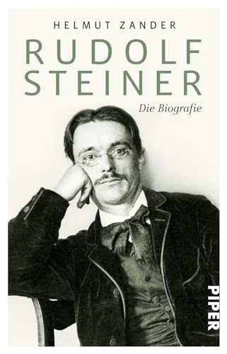9783492310253: Rudolf Steiner: Die Biografie