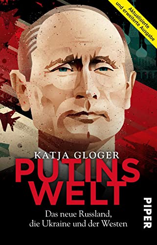 9783492310406: Putins Welt: Das neue Russland und der Westen