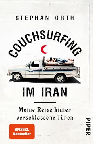 Stock image for Couchsurfing im Iran: Meine Reise hinter verschlossene Türen for sale by WorldofBooks