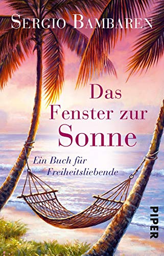 Imagen de archivo de Das Fenster zur Sonne: Ein Buch für Freiheitsliebende a la venta por WorldofBooks