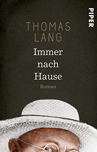 9783492312240: Immer nach Hause: Roman | Romanbiografie ber Nobelpreistrger Hermann Hesse