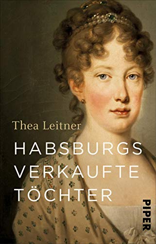 Beispielbild fr Habsburgs verkaufte Tchter -Language: german zum Verkauf von GreatBookPrices