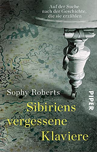 Beispielbild fr Sibiriens vergessene Klaviere: Auf der Suche nach der Geschichte, die sie erzhlen | Eine auerordentliche Reise durch Musik, Exil und Landschaft. Edmund de Waal zum Verkauf von medimops