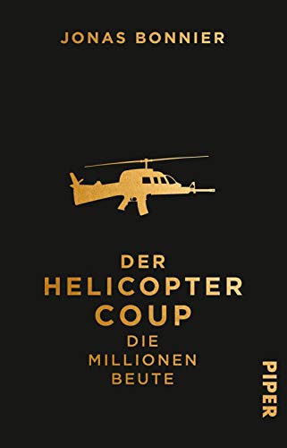 Imagen de archivo de Der Helicopter Coup: Die Millionen Beute a la venta por medimops