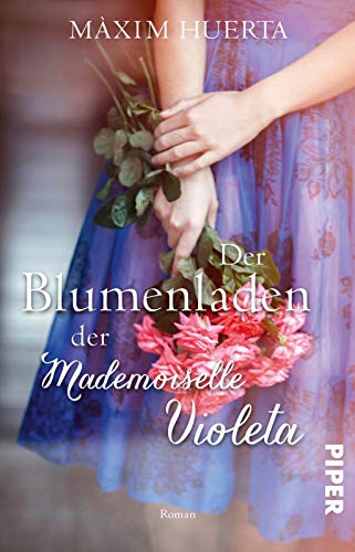 Beispielbild fr Der Blumenladen der Mademoiselle Violeta: Roman zum Verkauf von medimops
