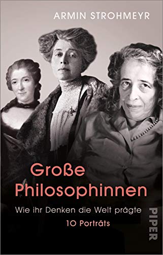 Stock image for Groe Philosophinnen: Wie ihr Denken die Welt prgte - 10 Portrts for sale by medimops