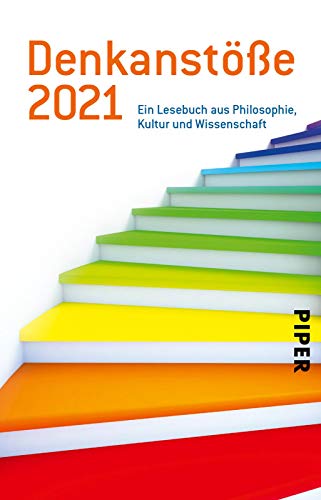 Stock image for Denkanste 2021: Ein Lesebuch aus Philosophie, Kultur und Wissenschaft for sale by medimops