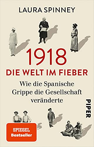 Stock image for 1918 ? Die Welt im Fieber: Wie die Spanische Grippe die Gesellschaft vernderte for sale by medimops