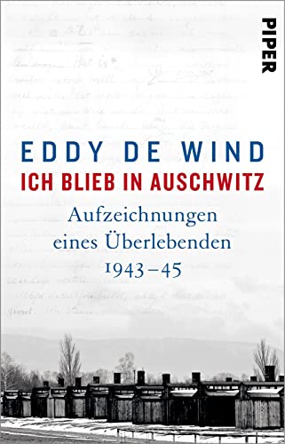 Stock image for Ich blieb in Auschwitz: Aufzeichnungen eines berlebenden 1943?45 for sale by medimops