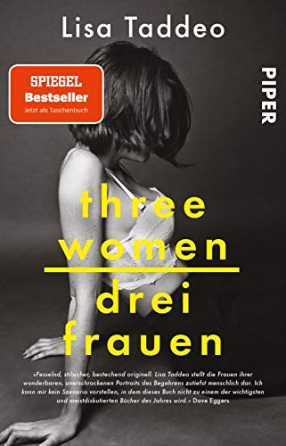 Imagen de archivo de Three Women " Drei Frauen: Provokanter SPIEGEL-Bestseller über Lust und Liebe " jetzt im Taschenbuch [Pocket Book] Taddeo, Lisa and Hummitzsch, Maria a la venta por tomsshop.eu