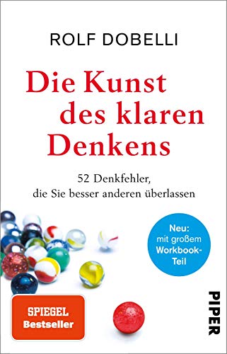 Beispielbild fr Die Kunst des klaren Denkens: Neuausgabe: komplett berarbeitet, mit groem Workbook-Teil zum Verkauf von medimops