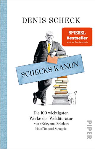 Beispielbild fr Schecks Kanon: Die 100 wichtigsten Werke der Weltliteratur ? Von Krieg und Frieden bis Tim und Struppi zum Verkauf von medimops