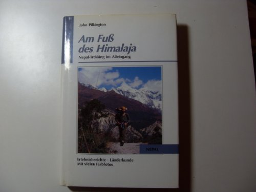 Beispielbild fr Am Fu des Himalaja: Nepal-Trekking im Alleingang zum Verkauf von Versandantiquariat Felix Mcke