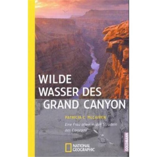 9783492401951: Wilde Wasser des Grand Canyon: Eine Frau allein in den Strudeln des Colorado